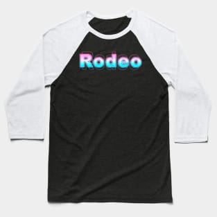 Rodeo Baseball T-Shirt